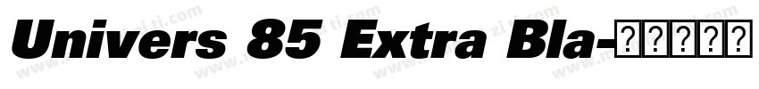 Univers 85 Extra Bla字体转换